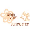 Blumen Vogel, Daniela Hügli-Erne