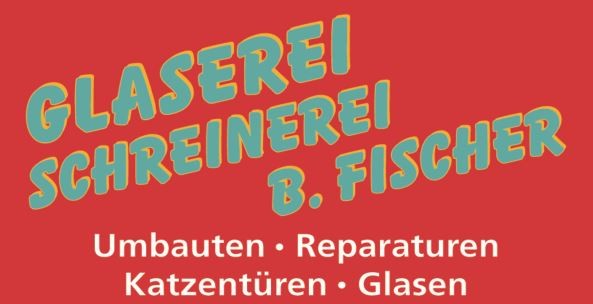 Schreinerei Glaserei B.Fischer