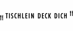 "TISCHLEIN DECK DICH" GmbH Carina Quadri Müller & Hans Müller